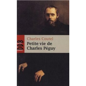 Petite vie de Charles Péguy
