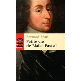 Petite vie de Blaise Pascal