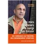 De mes malheurs a surgi un trésor
