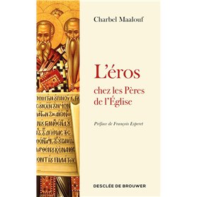 L'éros chez les Pères de l'Eglise