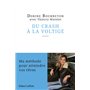 Du crash à la voltige - Ma méthode pour atteindre vos rêves