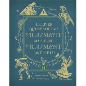 Le Livre qui ne voulait vraiment mais alors vraiment pas être lu