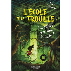 L'école de La Trouille - Tome 3 La récré est une jungle !
