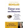 S'aimer avec ses blessures