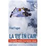 La vie en l'air - L'Incroyable histoire d'un homme oiseau