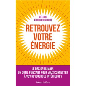 Retrouvez votre énergie - Le design humain