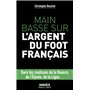 Main basse sur l'argent du foot français
