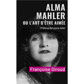 Alma Mahler ou l'art d'être aimée