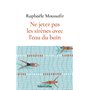 Ne jetez pas les sirènes avec l'eau du bain