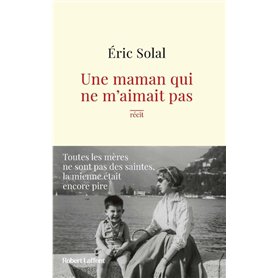 Une maman qui ne m'aimait pas