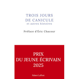 Trois jours de canicule et autres histoires