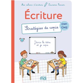 Mes cahiers d'ecriture - CM - Stratégies de copie