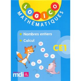 Logico Mathématiques CE1 : nombres entiers et calcul - 40 fiches