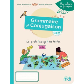 Mes cahiers de Français - Cahier Grammaire-Conjugaison CE2