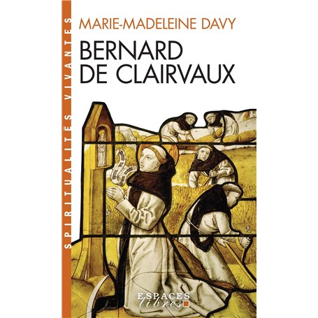 Bernard de Clairvaux (Espaces Libres - Spiritualités Vivantes)