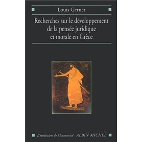 Recherches sur le développement de la pensée juridique et morale en Grèce