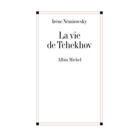 La vie de Tchekhov