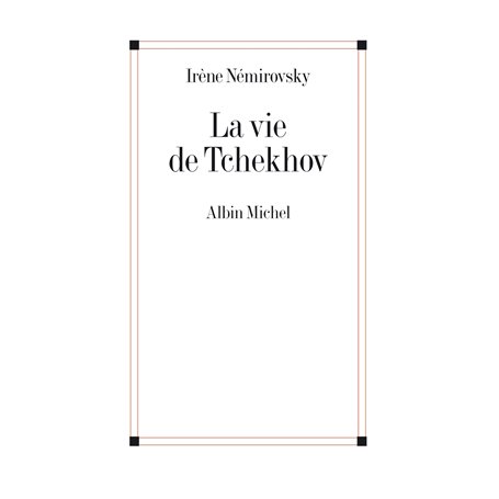 La vie de Tchekhov