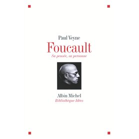 Foucault sa pensée