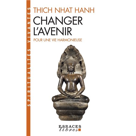 Changer l'avenir (Espaces Libres - Spiritualités Vivantes)