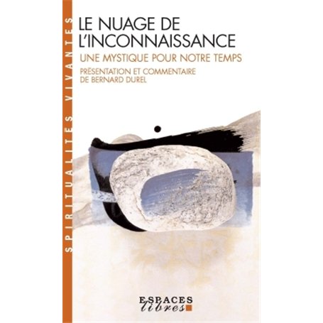 Le Nuage de l'inconnaissance (Espaces Libres - Spiritualités Vivantes)