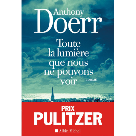 Toute la lumière que nous ne pouvons voir