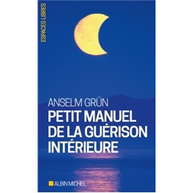 Petit Manuel de la guérison intérieure