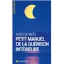 Petit Manuel de la guérison intérieure
