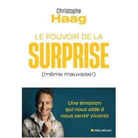 Le Pouvoir de la surprise (même mauvaise !)