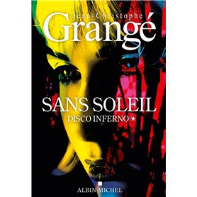 Sans soleil - tome 1 - Disco inferno