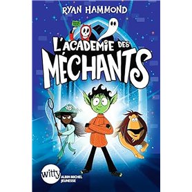 L'Académie des méchants - tome 1