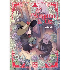 Morgana & Oz - tome 1