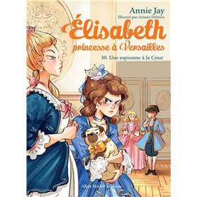 Elisabeth T30 Une espionne à la Cour