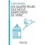 Les Quatre peurs qui nous empêchent de vivre (Espaces Libres - Psychologie)