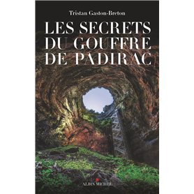 Les Secrets du gouffre de Padirac