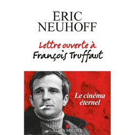 Lettre ouverte à François Truffaut (nouvelle édition)