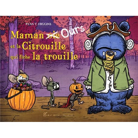 Maman Ours et la Citrouille qui fiche la trouille