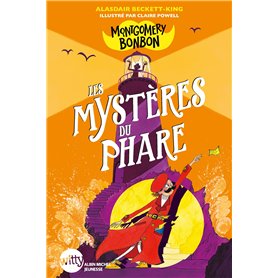 Montgomery Bonbon - tome 2 - Les Mystères du phare