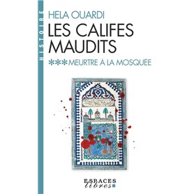 Meurtre à la Mosquée - Les Califes maudits vol 3