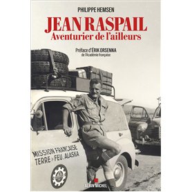 Jean Raspail, aventurier de l'ailleurs Jean Raspail