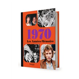 Les Années-Mémoire volume 1970
