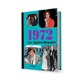 Les Années-Mémoire volume 1972
