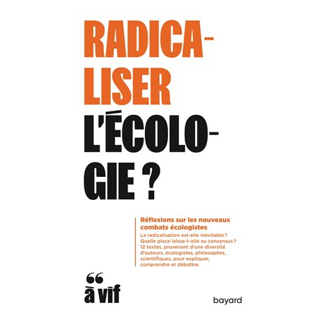 Radicaliser l'écologie?