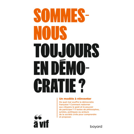 Sommes-nous toujours en démocratie?