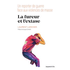 La fureur et l'extase