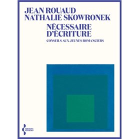Nécessaire d'écriture - Conseils aux jeunes romanciers