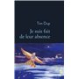 Je suis fait de leur absence