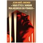 « Vous êtes l'amour malheureux du Führer »