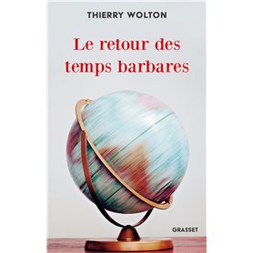 Le retour des temps barbares