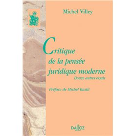 Critique de la pensée juridique moderne. Douze autres essais - Réimpression de l'édition de 1976